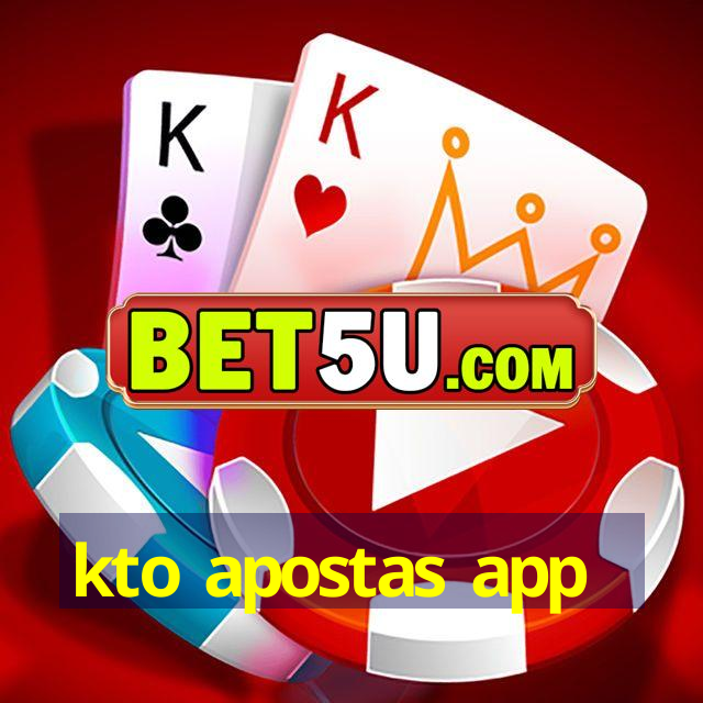 kto apostas app